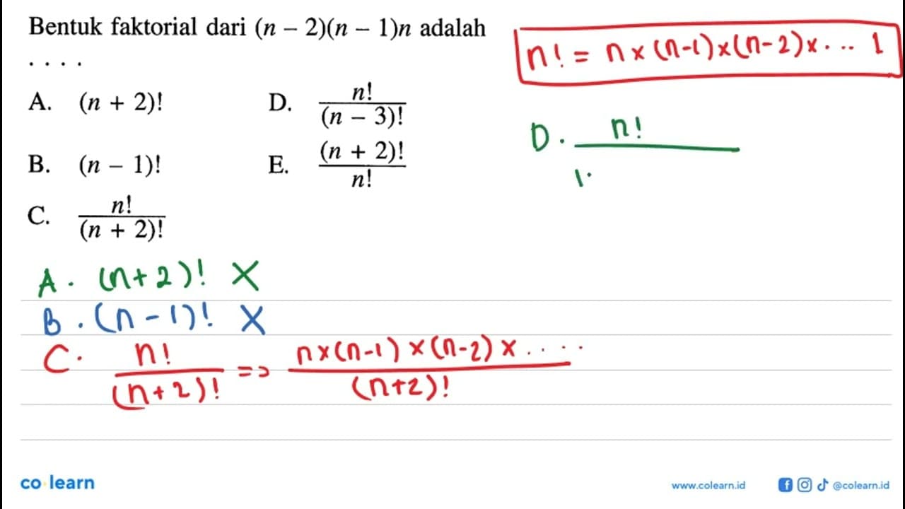 Bentuk faktorial dari (n-2)(n-1)n adalah...