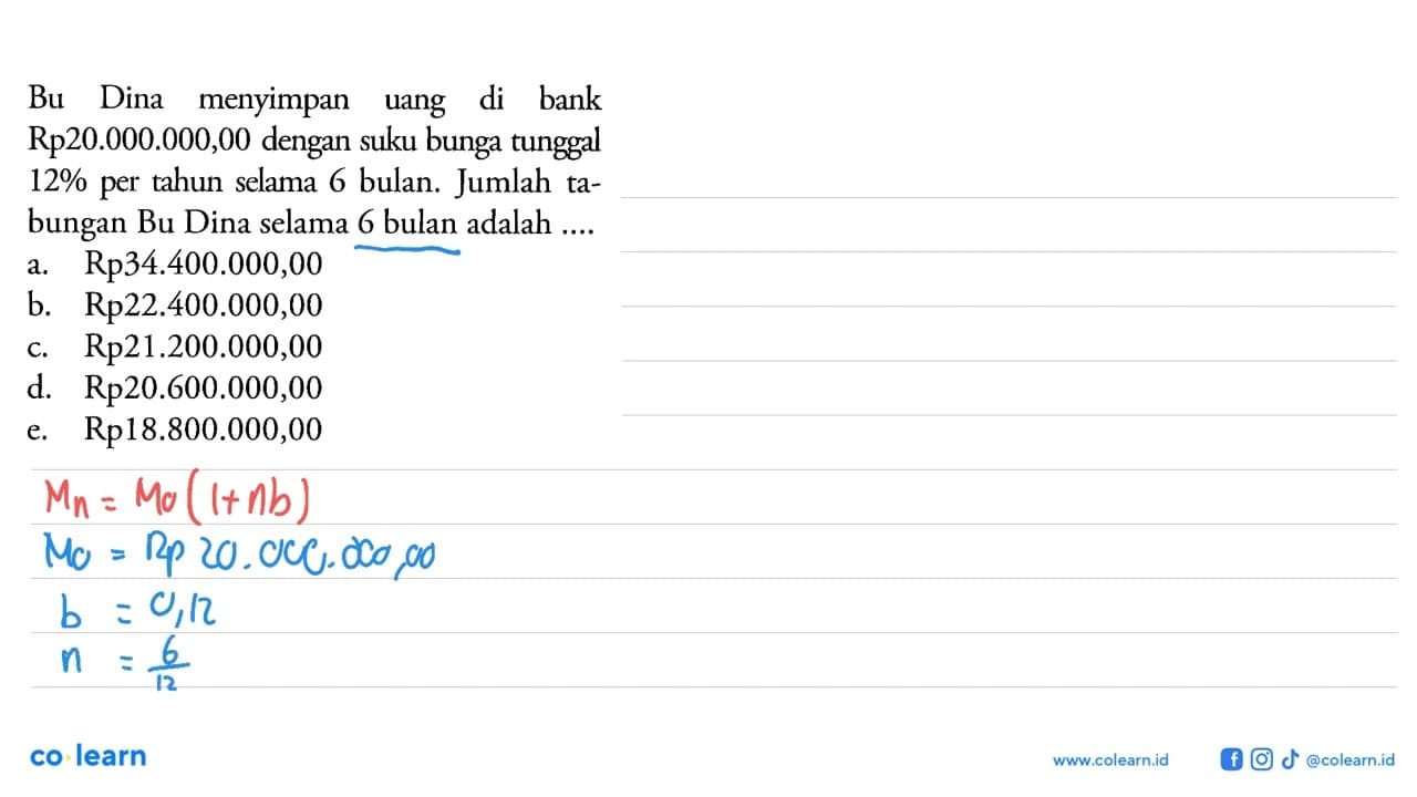 Bu Dina menyimpan uang di bank Rp20.000.000,00 dengan suku