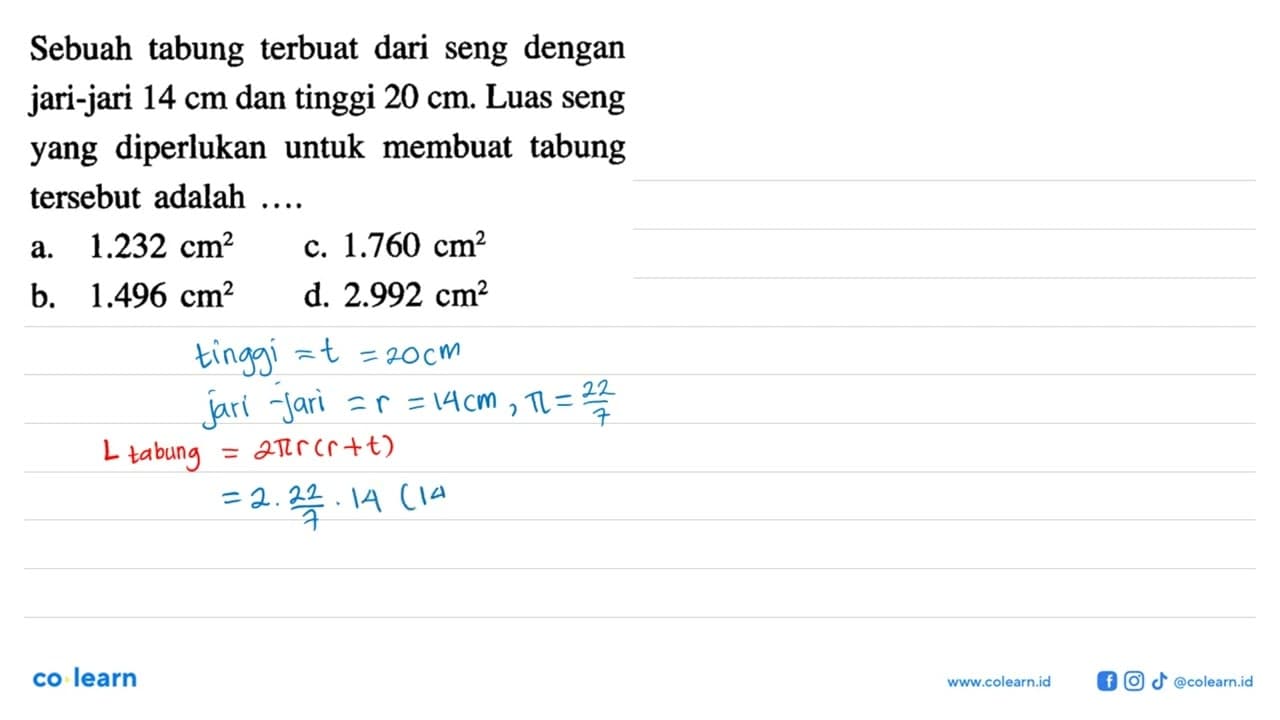 Sebuah tabung terbuat dari seng dengan jari-jari 14 cm dan