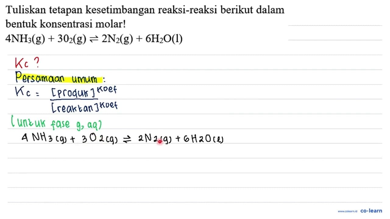 Tuliskan tetapan kesetimbangan reaksi-reaksi berikut dalam