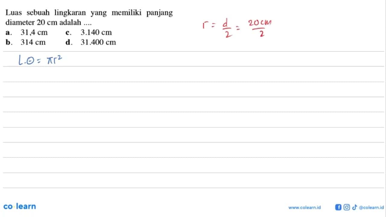 Luas sebuah lingkaran yang memiliki panjang diameter 20 cm