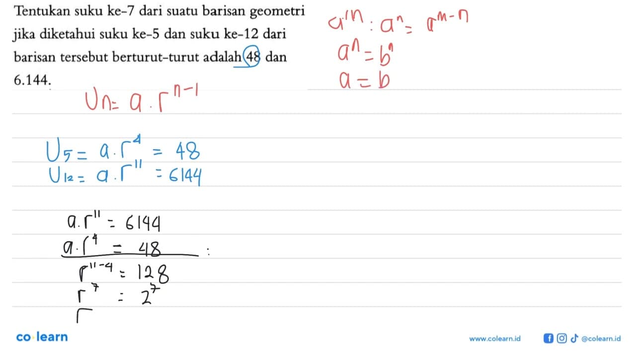 Tentukan suku ke-7 dari suatu barisan geometri jika