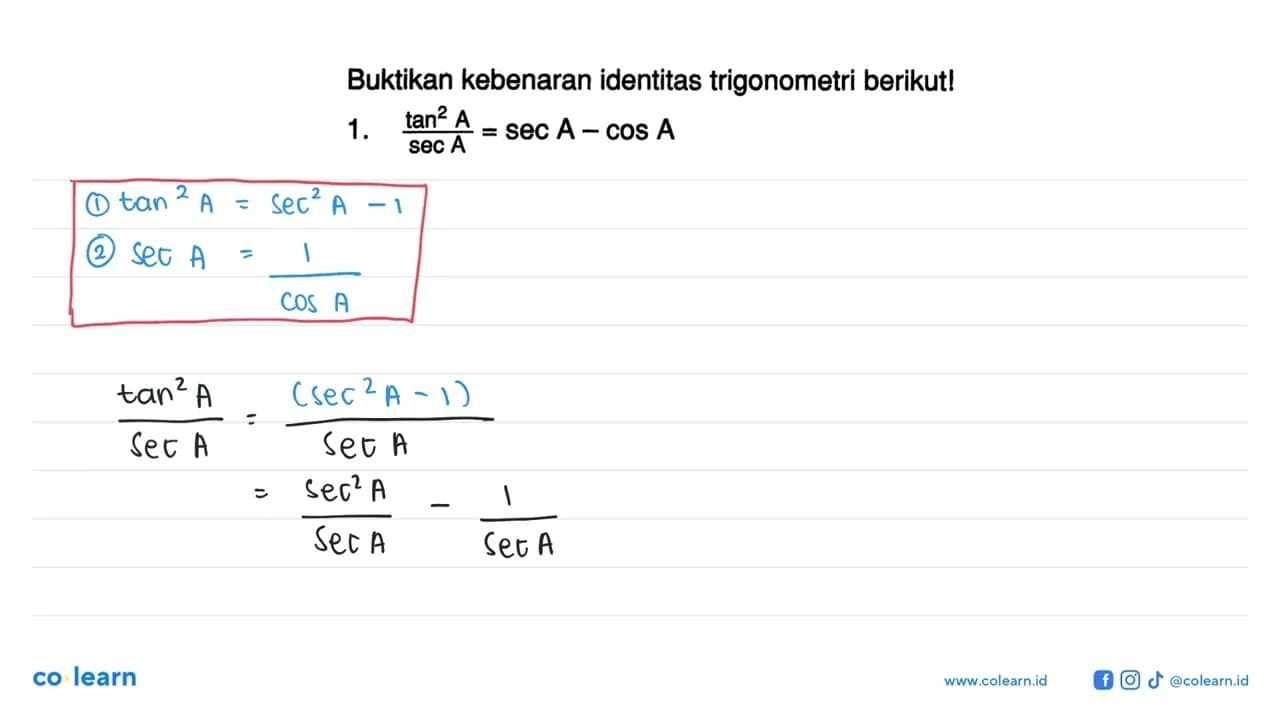 Buktikan kebenaran identitas trigonometri berikut!1. tan^2