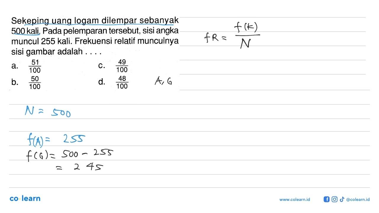 Sekeping uang logam dilempar sebanyak 500 kali. Pada