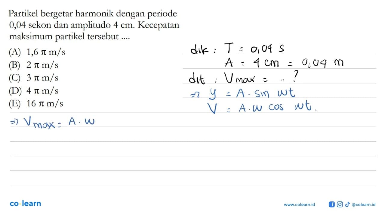 Partikel bergetar harmonik dengan periode 0,04 sekon dan