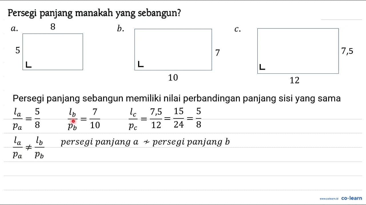 Persegi panjang manakah yang sebangun? a. 8 5 b. 10 7 c.