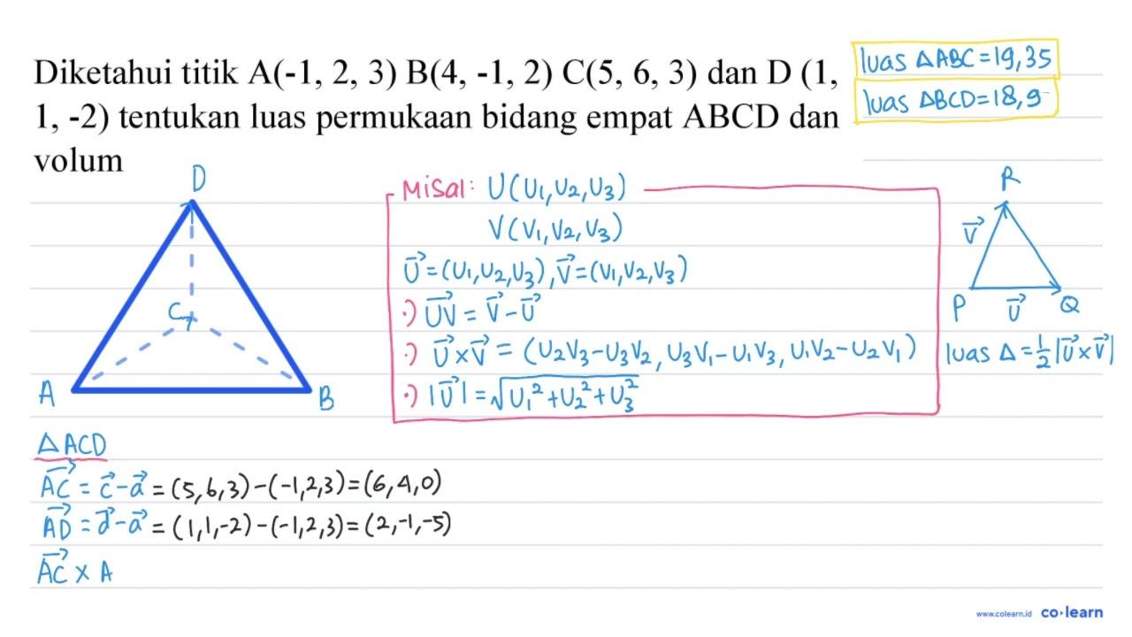 Diketahui titik A (-1,2,3) B (4,-1,2) C (5,6,3) dan D