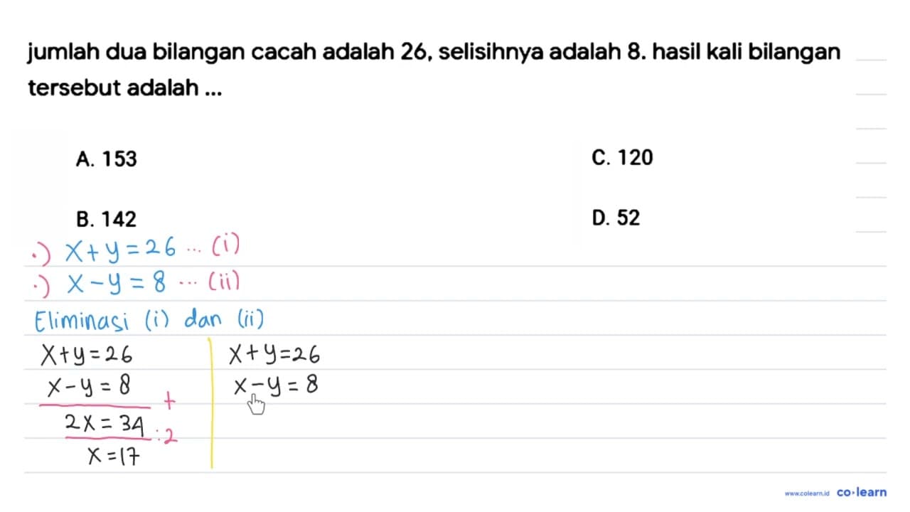 jumlah dua bilangan cacah adalah 26, selisihnya adalah 8.