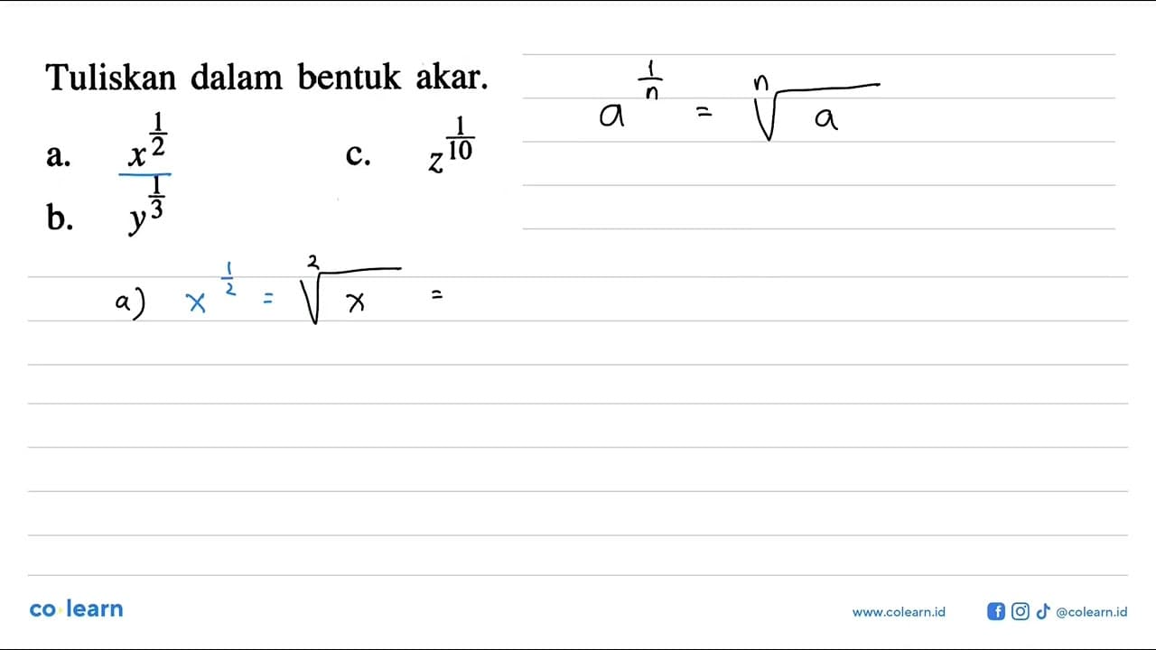 Tuliskan dalam bentuk akar. a. x^(1/2) b. y^(1/3) c.