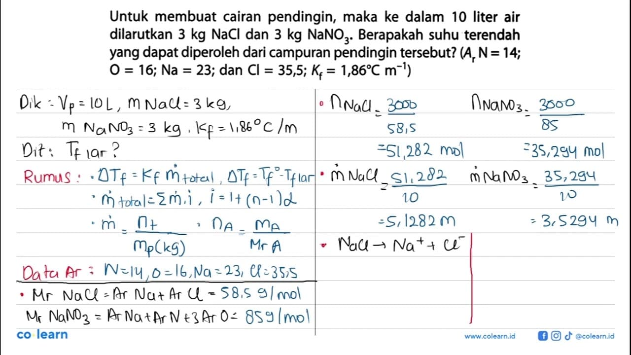 Untuk membuat cairan pendingin, maka ke dalam 10 liter air