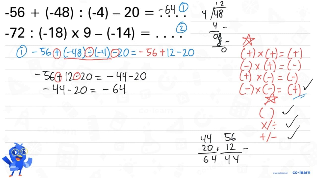 -56 + (-48) : (-4) - 20 = .... -72 : (-18) x 9 - (-14) =