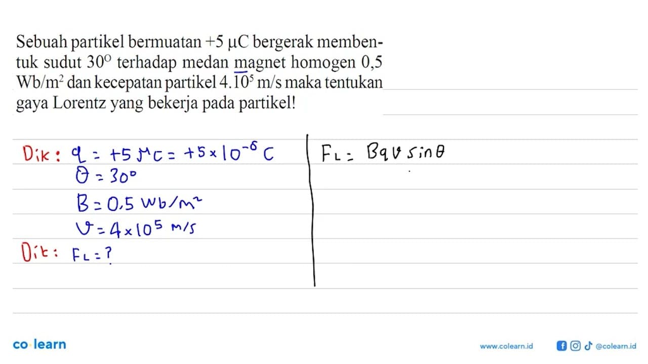 Sebuah partikel bermuatan +5 muC bergerak membentuk sudut