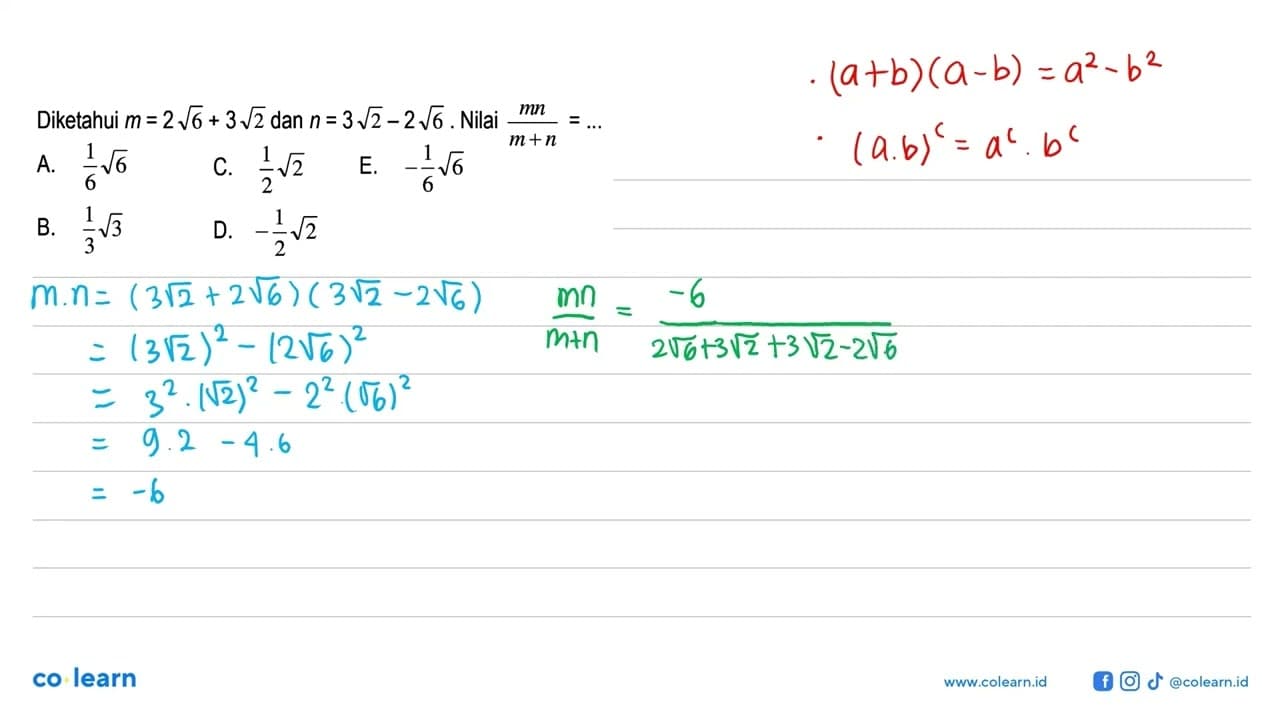 Diketahui m = 2 akar(6) + 3 akar(2) dan n = 3 akar(2) - 2