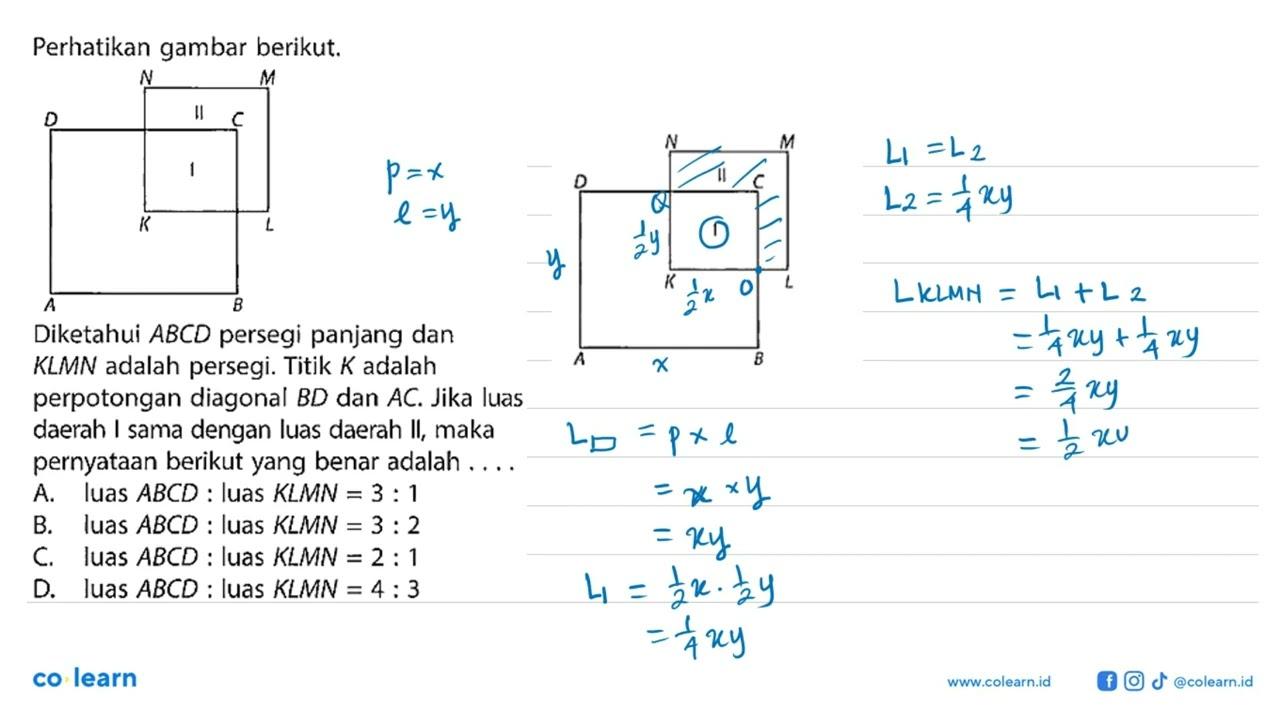 Perhatikan gambar berikut. II N M K L I A B C D Diketahui