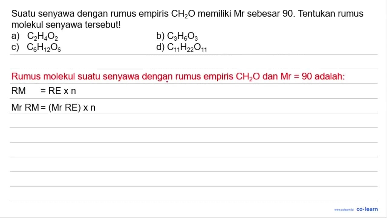 Suatu senyawa dengan rumus empiris CH2O memiliki Mr sebesar