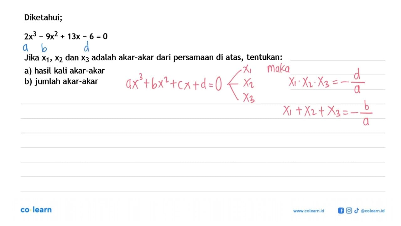 Diketahui: 2x^3-9x^2+13x-6=0 Jika x1, x2, dan x3 adalah