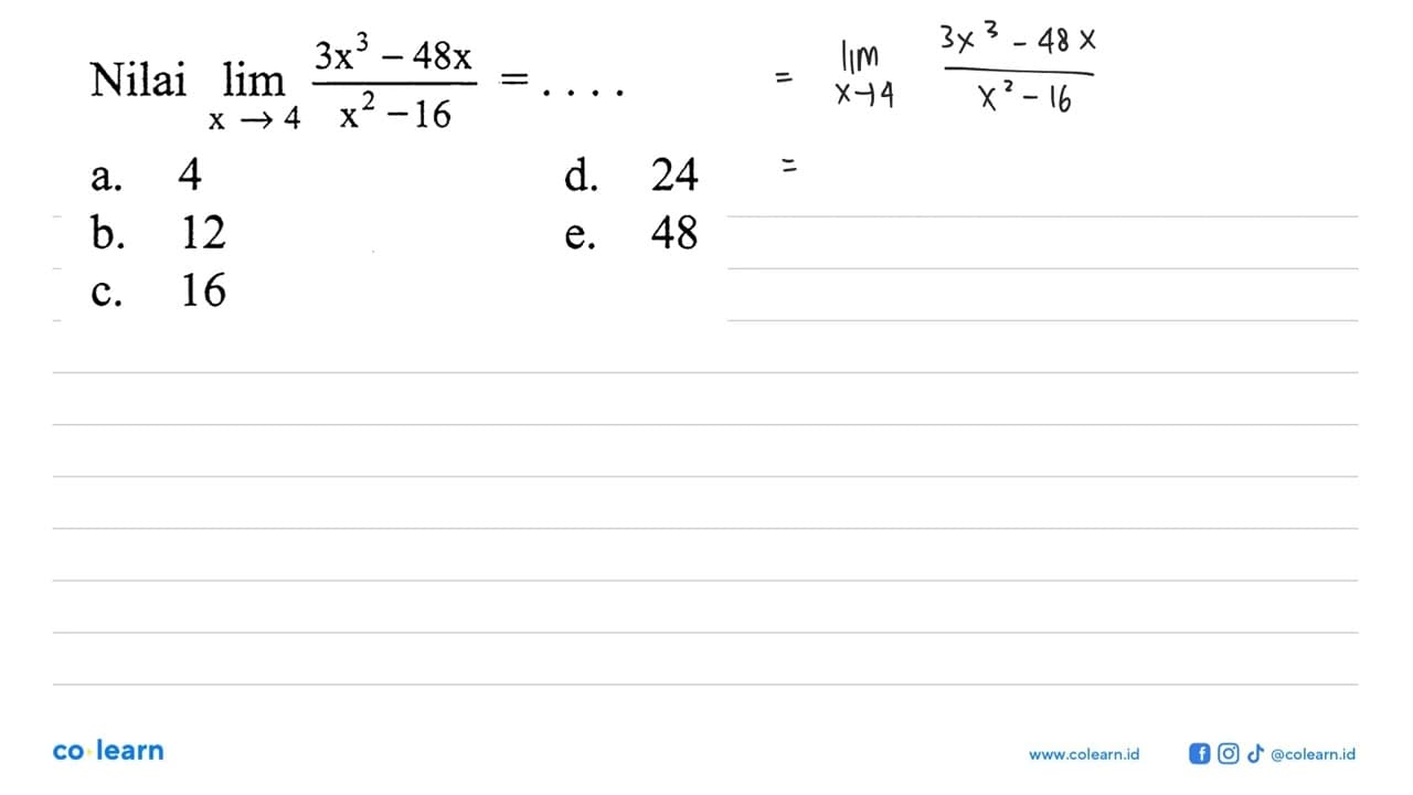 Nilai lim x->4 (3x^3-48x)/(x^2-16)=