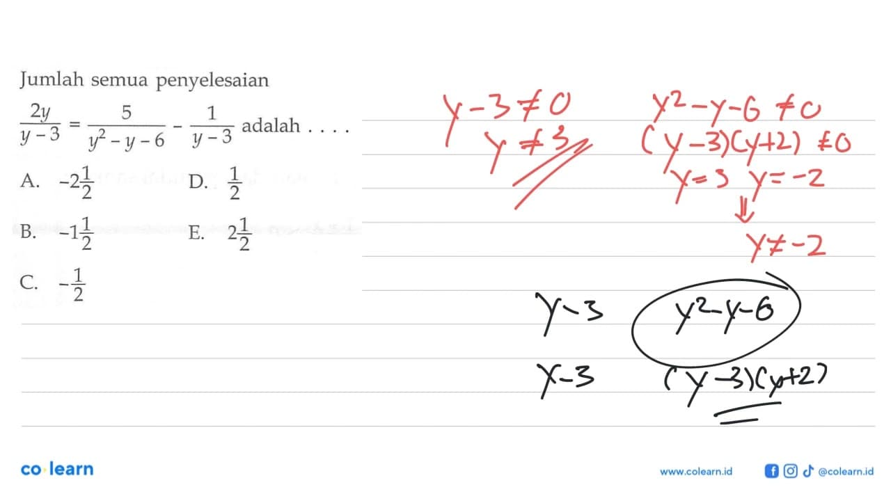 Jumlah semua penyelesaian (2y)/(y-3)=5/(y^2-y-6)-1/(y-3)