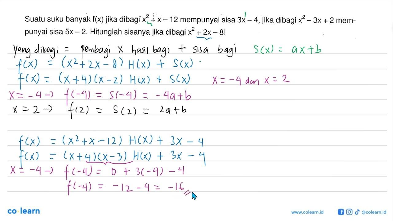 Suatu suku banyak f(x) jika dibagi x^2+x-12 mempunyai sisa