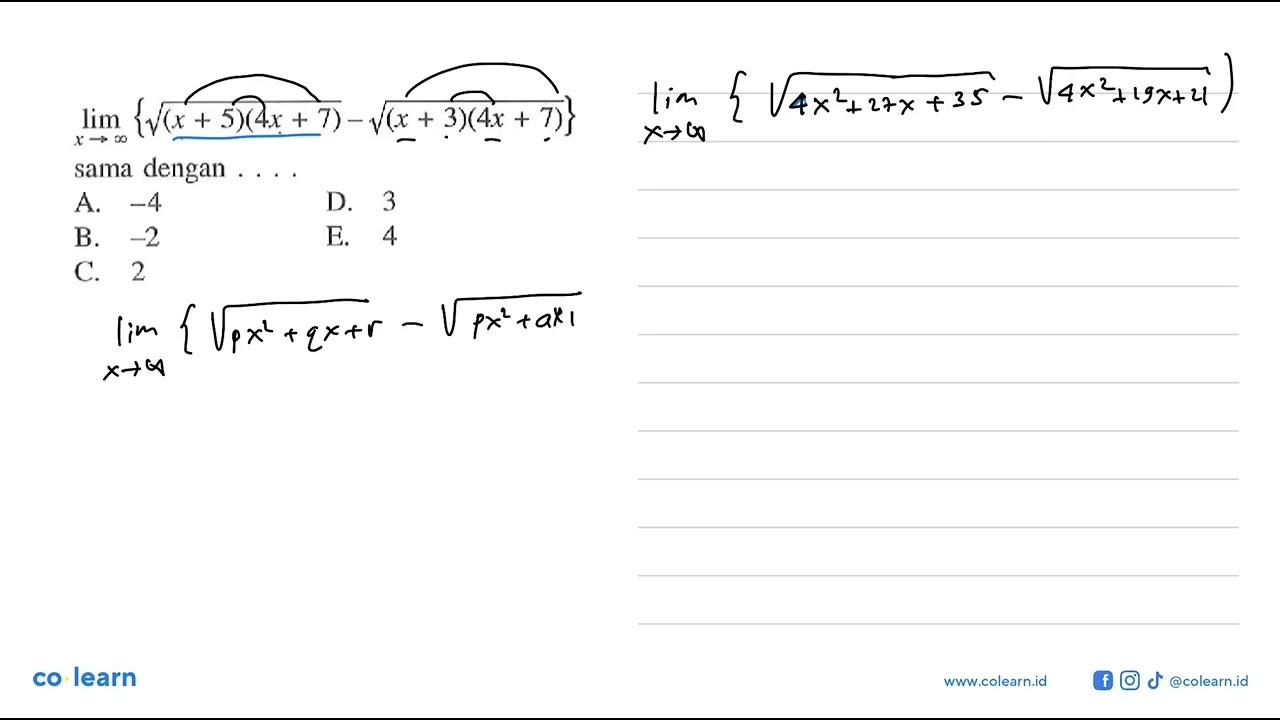 lim x->tak hingga {akar((x+5)(4x+7))-akar((x+3)(4x+7))}