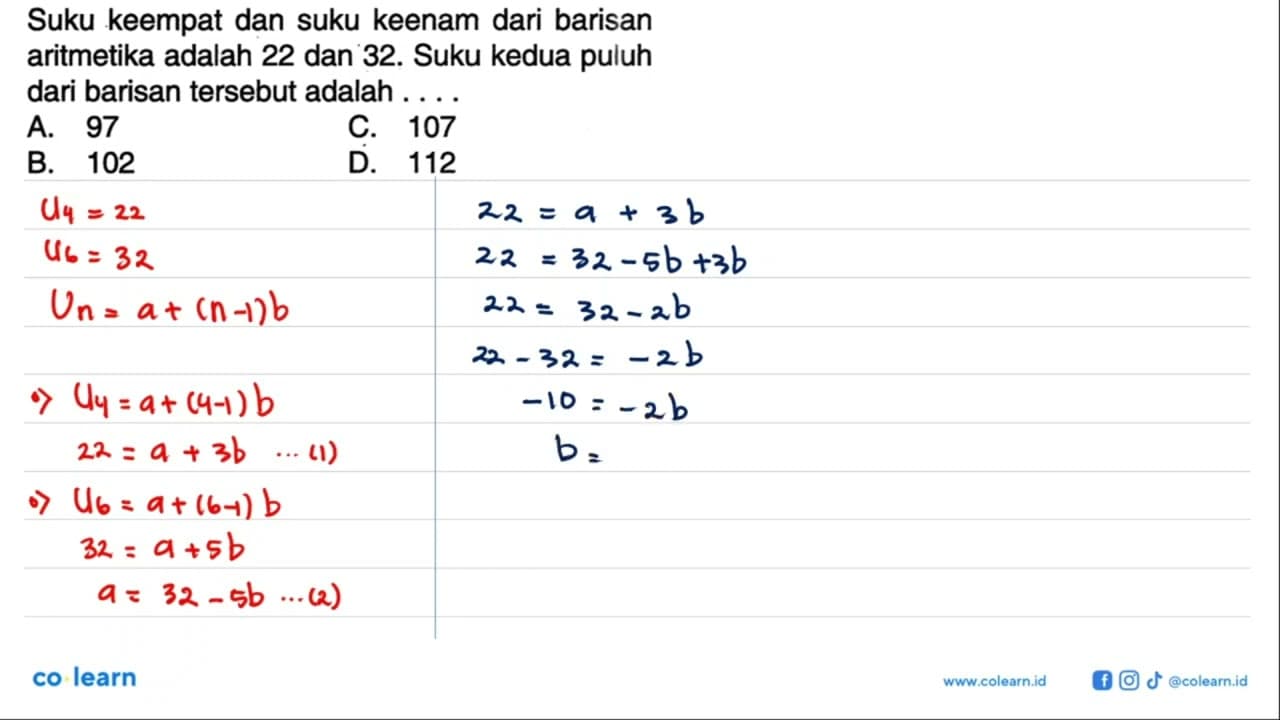 Suku keempat dan suku keenam dari barisan aritmetika adalah