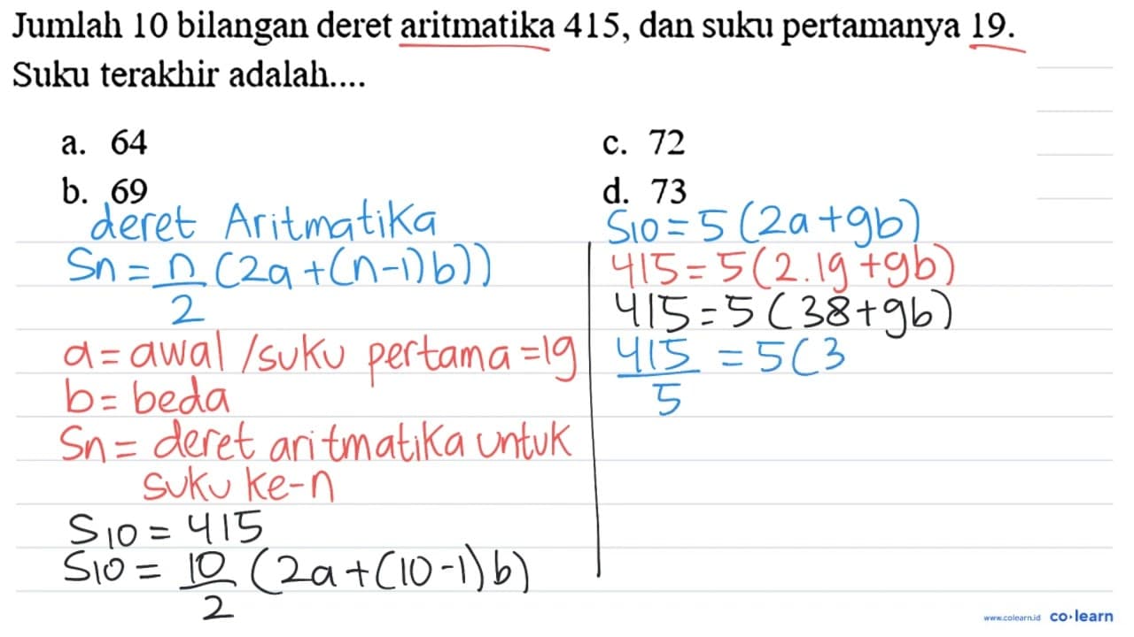 Jumlah 10 bilangan deret aritmatika 415 , dan suku