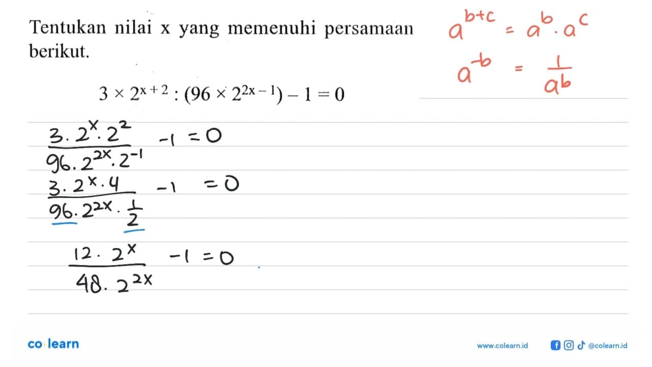 Tentukan nilai x yang memenuhi persamaan berikut. 3 x