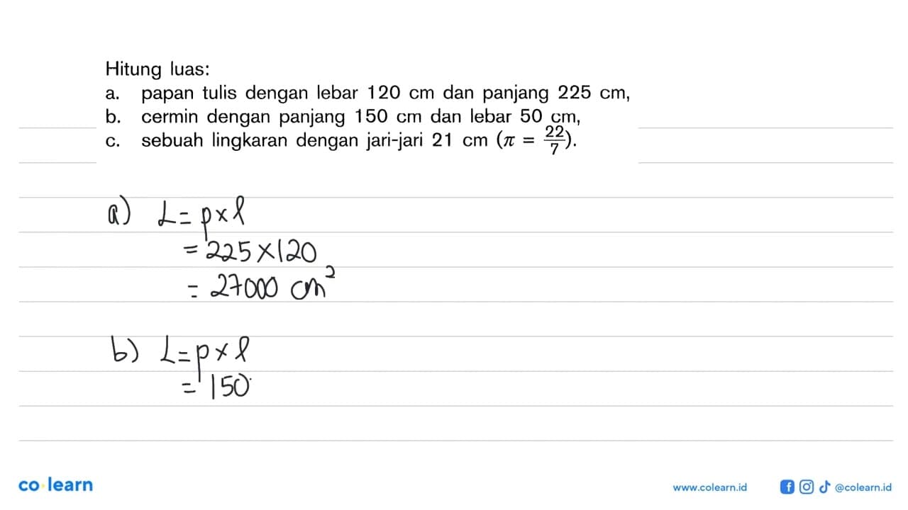 Hitung luas: a. papan tulis dengan lebar 120 cm dan panjang