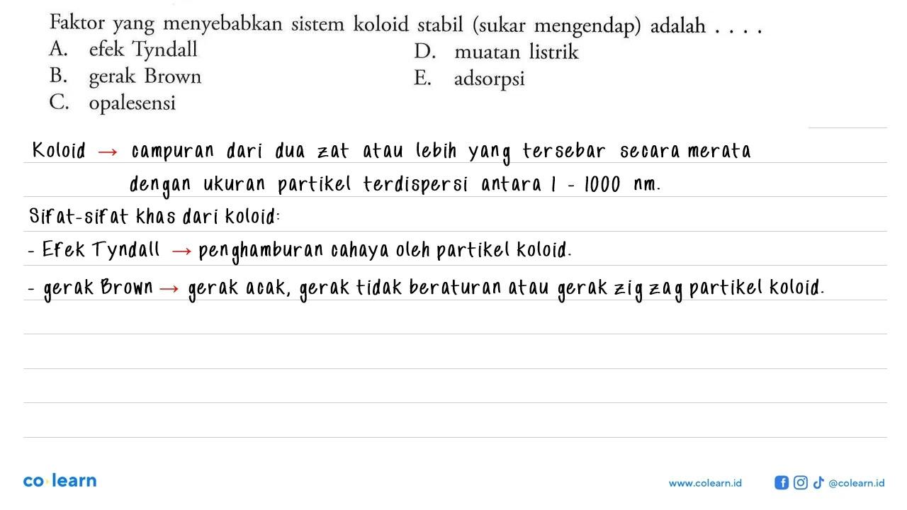 Faktor yang menyebabkan sistem koloid stabil (sukar