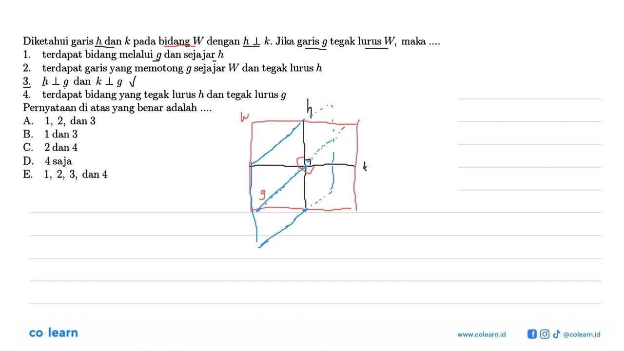 Diketahui garis h dan k pada bidang W dengan h tegak lurus