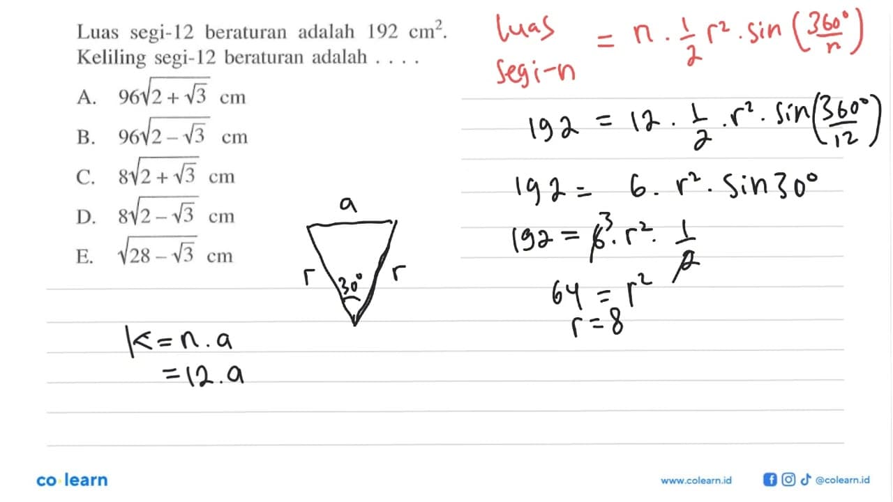 Luas segi-12 beraturan adalah 192 cm^2. Keliling segi-12