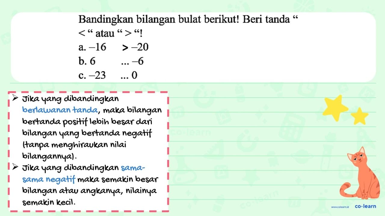 Bandingkan bilangan bulat berikut! Beri tanda '<' atau '>'!