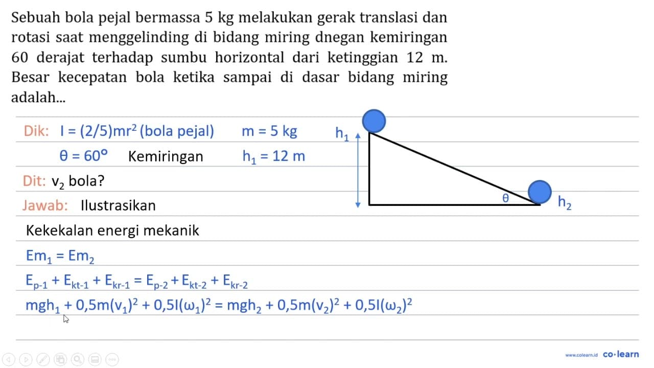 Sebuah bola pejal bermassa 5 kg melakukan gerak translasi