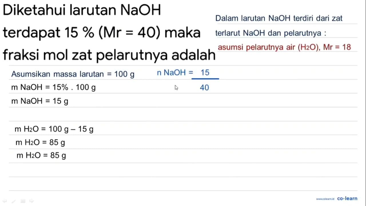 Diketahui larutan NaOH terdapat 15 %(Mr=40) maka fraksi mol