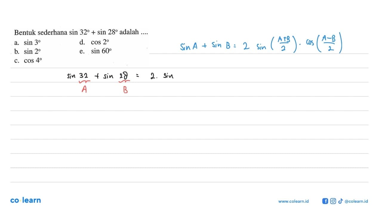 Bentuk sederhana sin 32 + sin 28 adalah