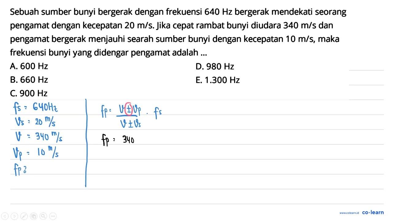 Sebuah sumber bunyi bergerak dengan frekuensi 640 Hz