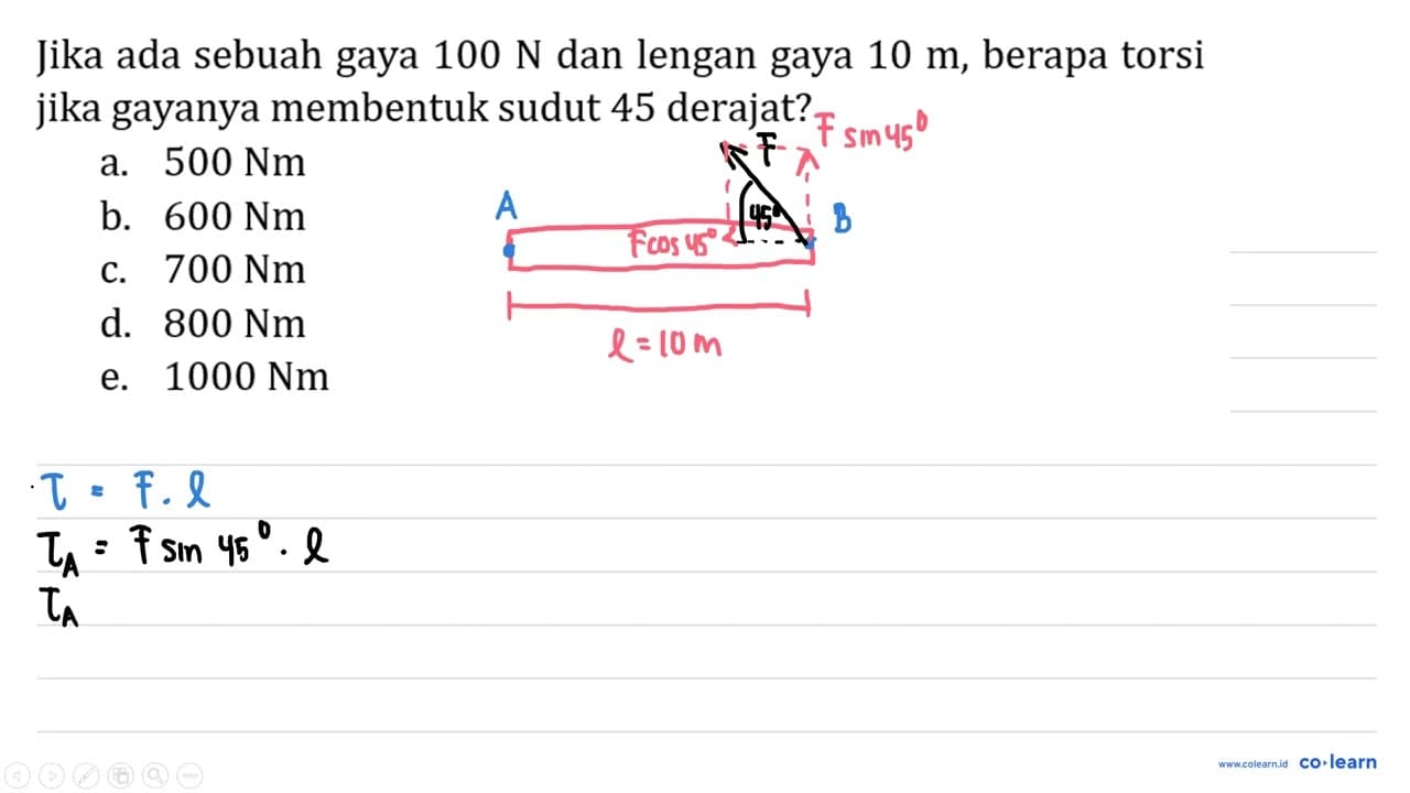 Jika ada sebuah gaya 100 N dan lengan gaya 10 m , berapa