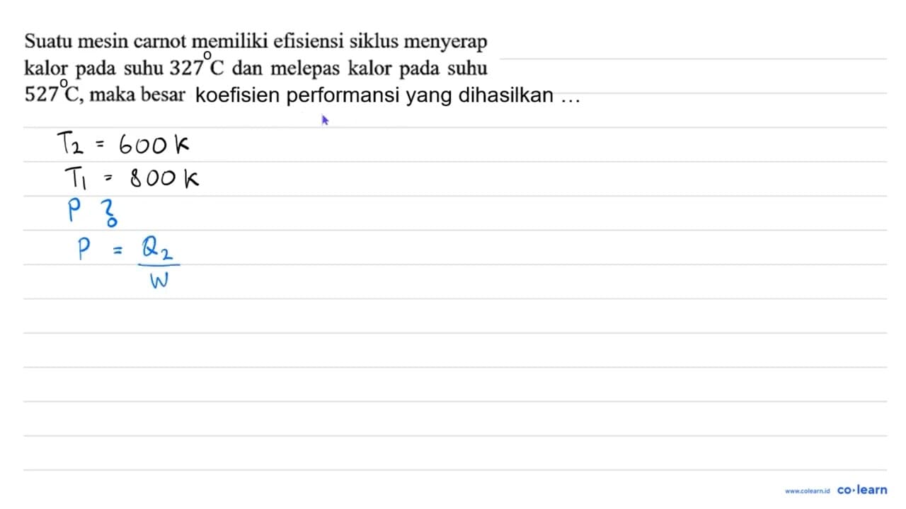 Suatu mesin carnot memiliki efisiensi siklus menyerap kalor