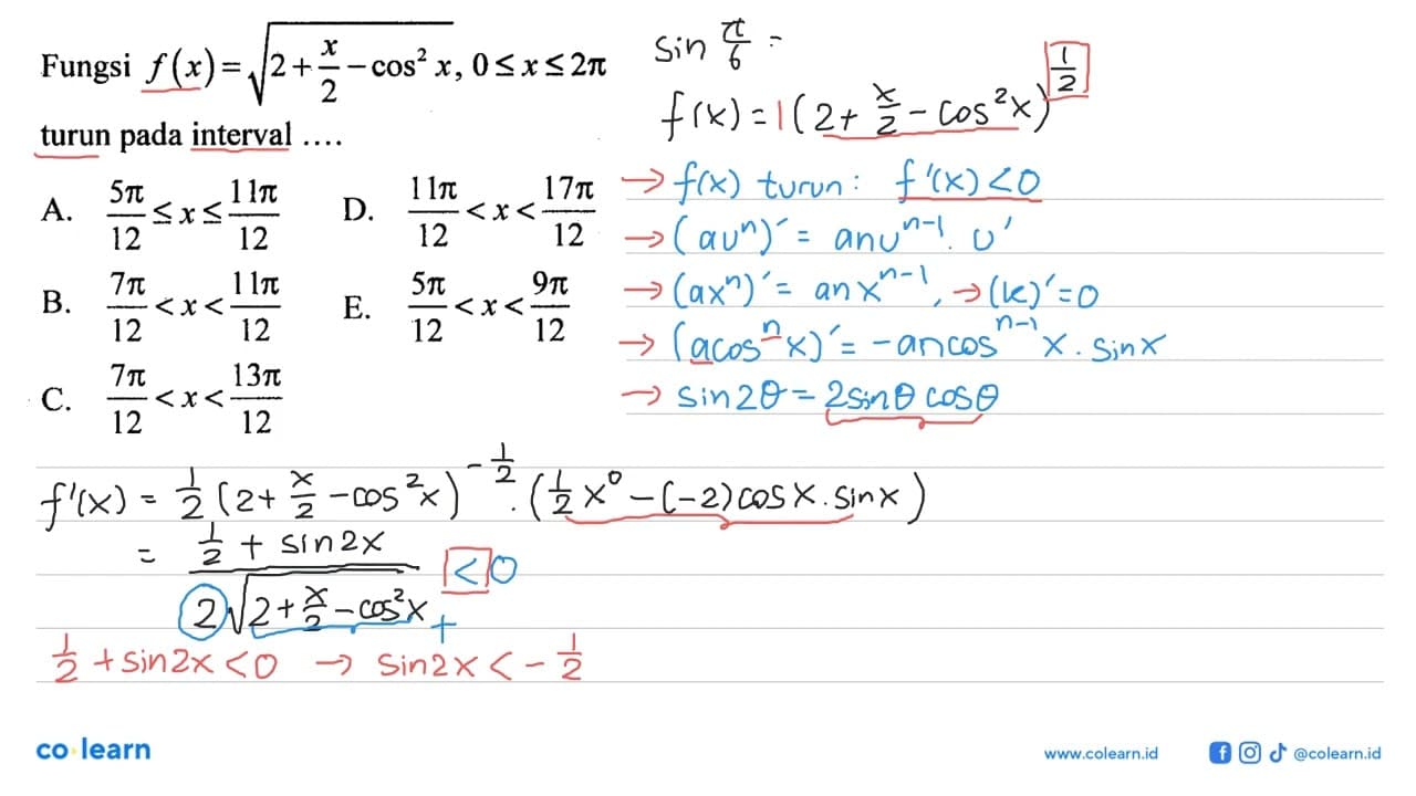 Fungsi f(x)=akar (2+x/2-cos^2x), 0 <=x<=2 pi turun pada