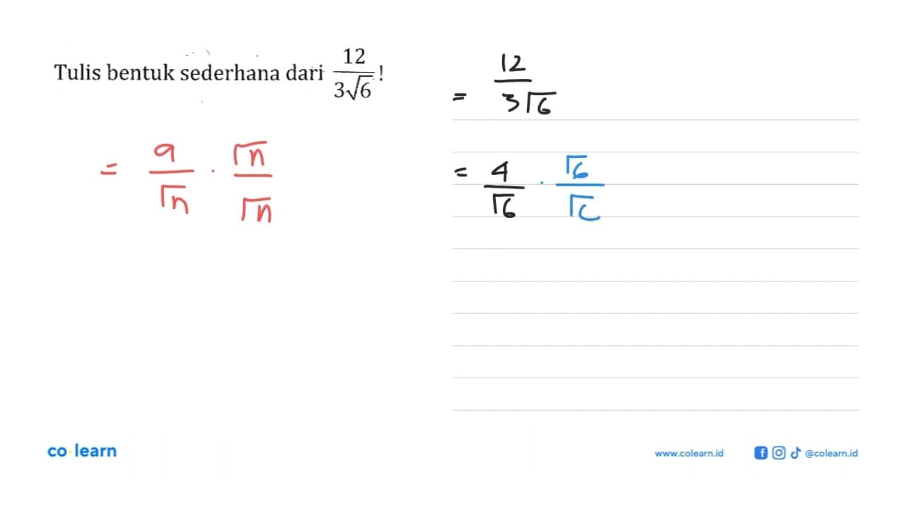 Tulis bentuk sederhana dari 12/(3 akar(6))!