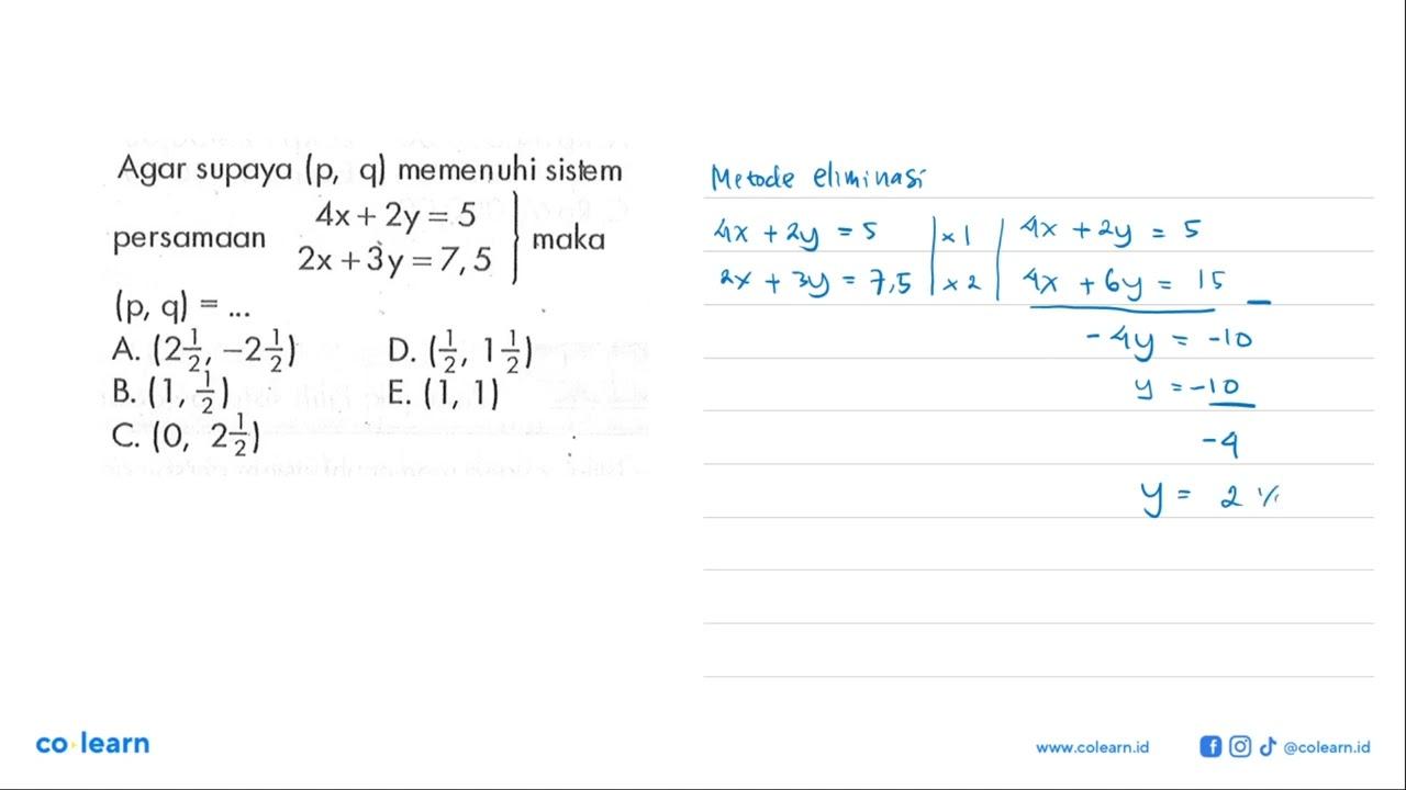 Agar supaya (p, q) memenuhi sistem persamaan 4x+2y=5