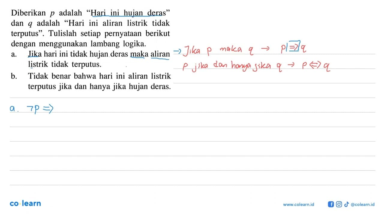 Diberikan p adalah 'Hari ini hujan deras' dan q adalah