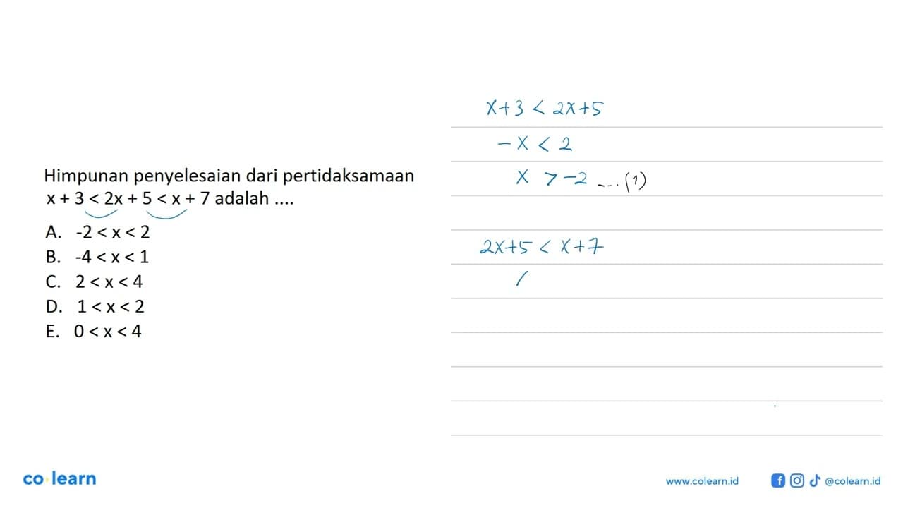 Himpunan penyelesaian dari pertidaksamaan x+3<2x+5<x+7