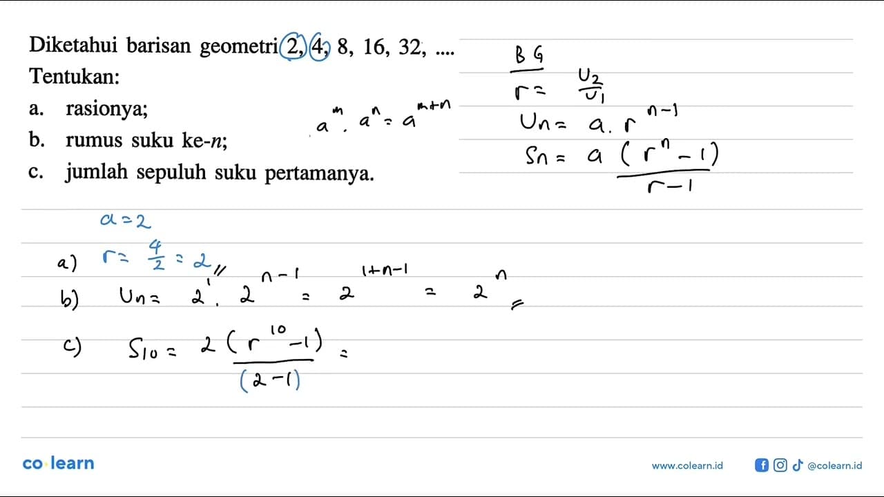 Diketahui barisan geometri 2, 4, 8, 16, 32,... Tentukan: a.