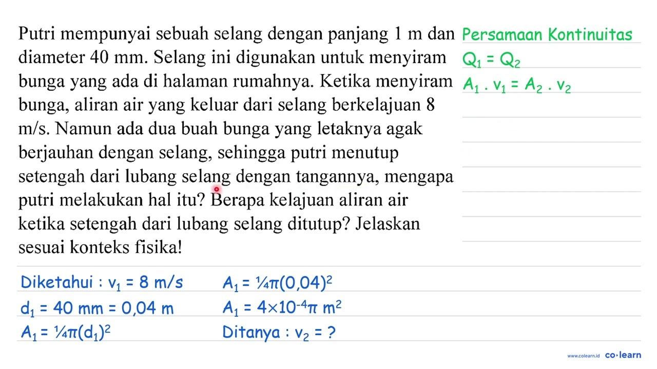 Putri mempunyai sebuah selang dengan panjang 1 m dan