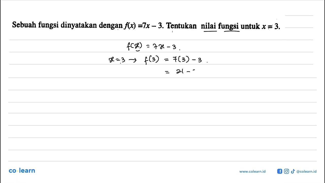 Sebuah fungsi dinyatakan dengan f(x) =7x - 3. Tentukan