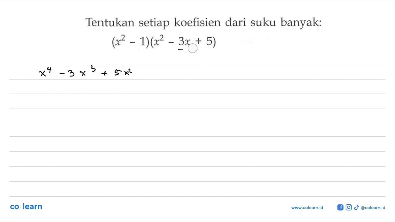 Tentukan setiap koefisien dari suku banyak: