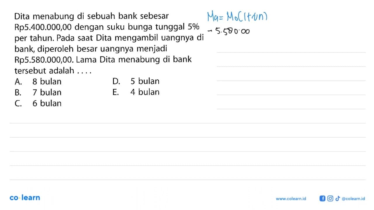 Dita menabung di sebuah bank sebesar Rp5.400.000,00 dengan