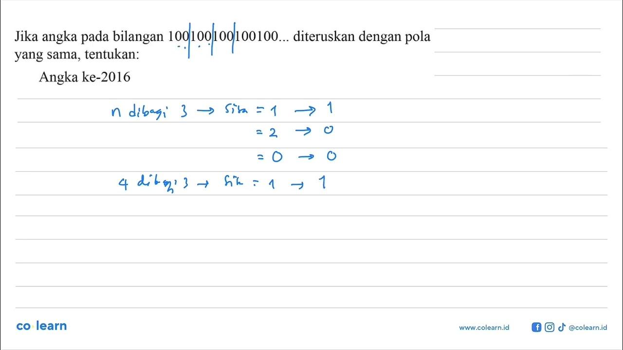 Jika pada bilangan 100100100100100... diteruskan dengan