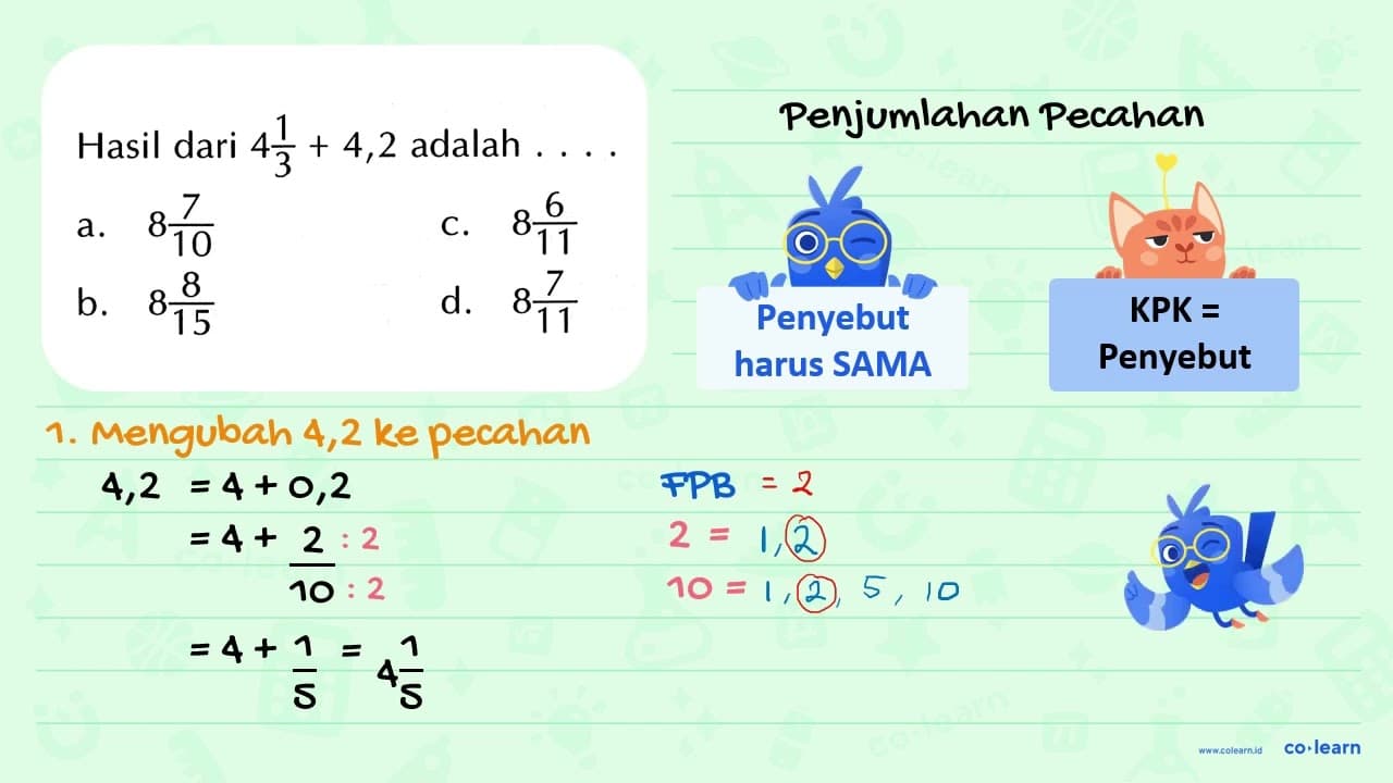 Hasil dari 4 1/3 + 4,2 adalah